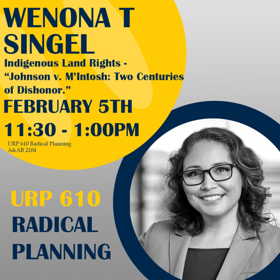 Radical Planning Speaker Series Wenona T. Singel Taubman College