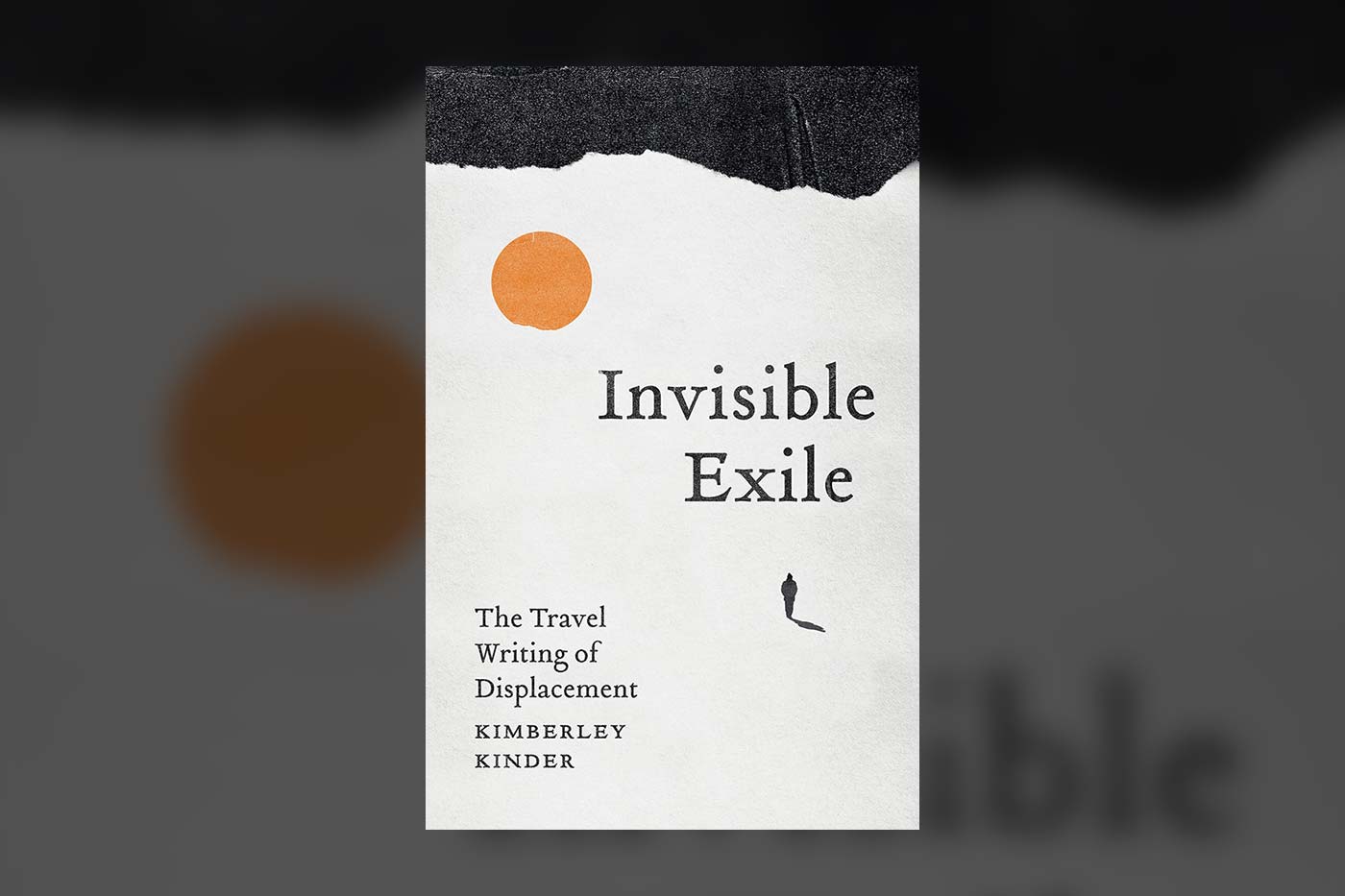 The cover of Invisible Exile featuring a silhouette of a person walking in a vast white space with an orange circle for the sun.