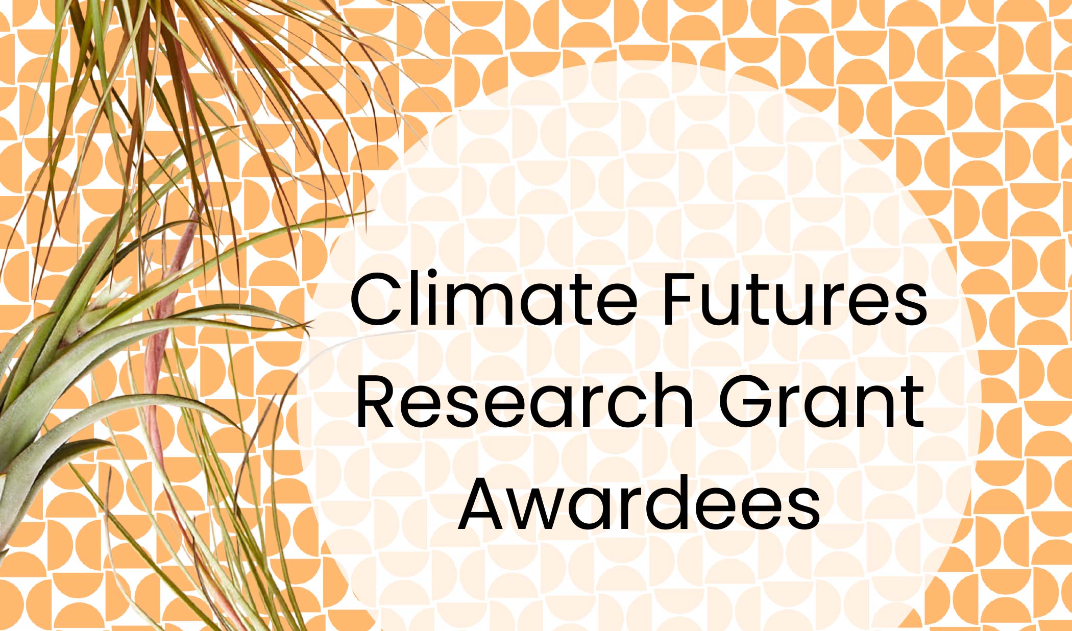 Climate Futures Research Grant Awardees