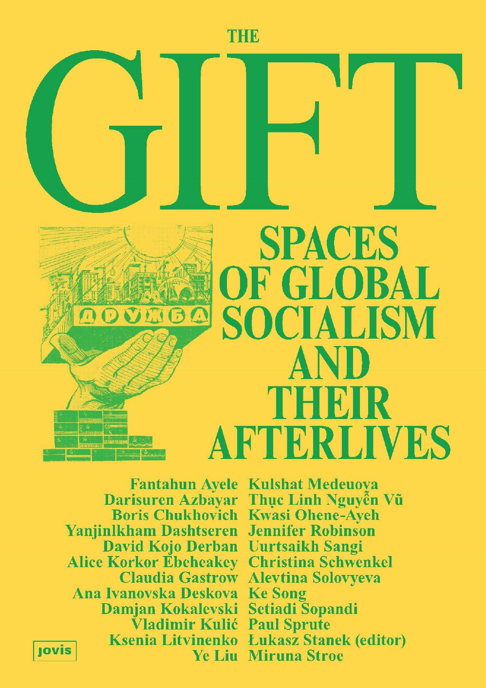 Cover of The Gift: Spaces of Global Socialism and Their Afterlives.